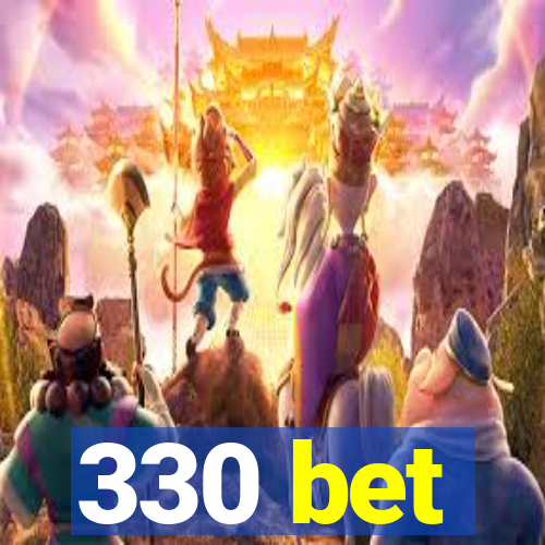 330 bet